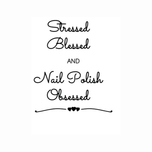 Stressed, Blessed & Nail Poli...-Vinyl Decals-Cool Sticker-Funny Sticker-Laptop… - Picture 1 of 5